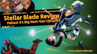 "Fallout 4 Next, TMNT and Stellar Blade Review. Deadpool & Wolverine, Trap Trailer" Ep. 40