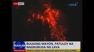 Saksi: Bulkang Mayon, patuloy na nagbubuga ng lava