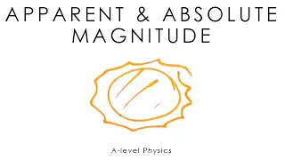 Apparent & Absolute Magnitude - A-level Physics