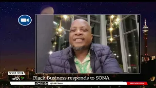 SONA 2024 | Black Business Council responds to SONA: Kganki Matabane