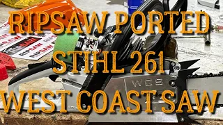 RIPSAW Ported Stihl 261 Westcoast Saw Buildout & Full Review | This Saw Is A BEAST!!!
