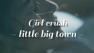 Little Big Town - Girl Crush (Lyrics)