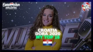 🇭🇷My Top 16 - Dora 2020 (Croatia Eurovision 2020)