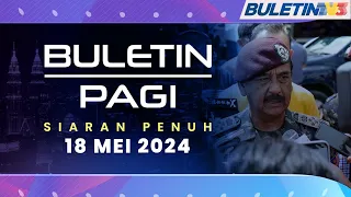 Polis Siasat Tahap Ancaman Jemaah Islamiyah Dalam Negara | Buletin Pagi, 18 Mei 2024