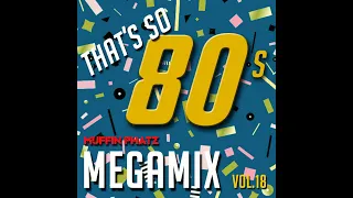 THAT'S SO 80s MEGAMIX - VOL. 18