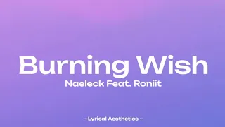 Naeleck - Burning Wish Feat. Roniit ( Lyrics ) 40 Mins Loop | Lyrical Aesthetics |