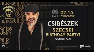 SZECSEI - CSIBÉSZEK - CAT Budapest - 2021.07.15.