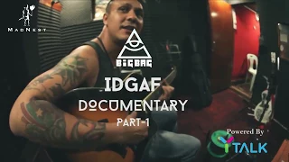 IDGAF Documentry Director's Cut 'Part I'