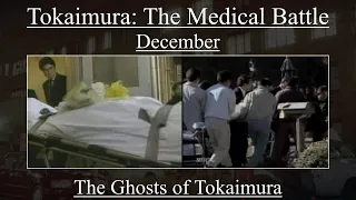 The Ghosts of Tokaimura: The Medical Battle - December