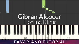 Hotline Bling - Gibran Alcocer EASY Piano Tutorial
