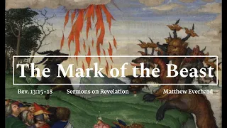 "The Mark of the Beast." Sermon on Revelation 13:15-18.