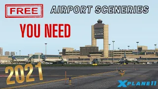 X-Plane 11 | The Top 10 FREE Must Have Airport Sceneries | 2021