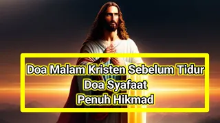 Doa Malam Kristen Sebelum Tidur|Doa Syafaat Kristen Protestan