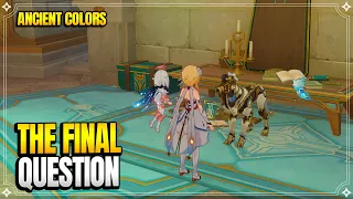 The Final Question | Ancient Colors Sequel | World Quests & Puzzles |【Genshin Impact】