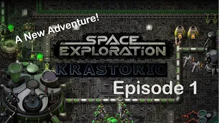 A New Adventure! | Factorio Space Exploration & Krastorio Playthrough | Episode 1