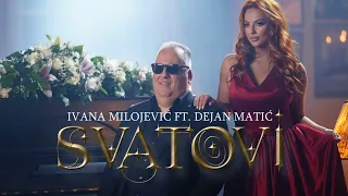 IVANA MILOJEVIC FT. DEJAN MATIC - SVATOVI (OFFICIAL VIDEO)