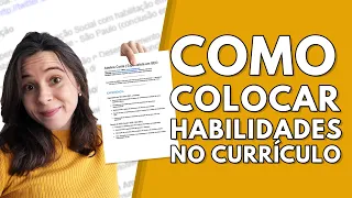 COMO COLOCAR HABILIDADES NO CURRÍCULO? VEJA EXEMPLOS PARA SE DESTACAR NO PROCESSO SELETIVO!