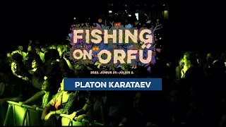 Platon Karataev - Fishing on Orfű 2022 (Teljes koncert)