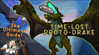 Time-Lost Proto-Drake & How to Get it with ZERO Camping?! My personal tips and experience 😊 9.2 WoW