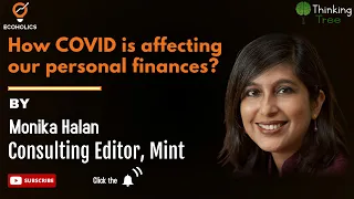 How COVID is affecting our personal finances? Monika Halan Consulting Editor with Mint | Ecoholics