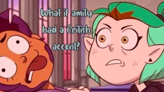 What if Amity had a British Accent?