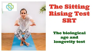 The Sitting Rising Test or SRT.  The biological age and longevity test.