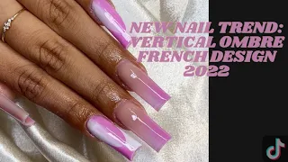 VIRAL New Nail Trend: Vertical Ombre French Tip Design| How To| Tutorial 2022