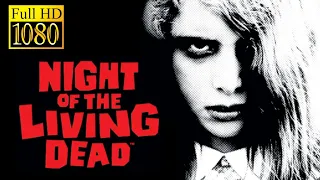 NIGHT OF THE LIVING DEAD (1968) | Full Feature Film | CLASSIC ZOMBIE HORROR FILM IN 1080p HD