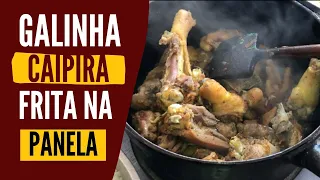 COMO FAZER GALINHA CAIPIRA FRITA NA PANELA! Galinha caipira na panela- Receita de galinha caipira!!