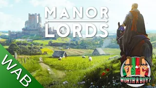 Manor Lords Early Access Review - This will be amazing when finished.