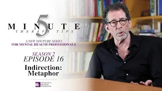 5 Minute Therapy Tips - Season 2 Episode 16: Indirection II (Metaphor)