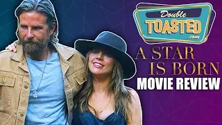 A STAR IS BORN MOVIE REVIEW 2018