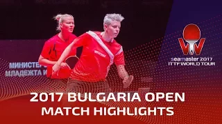 2017 Bulgaria Open Highlights: Mima Ito/K.Ishikawa vs Matilda Ekholm/G.Pota (Final)