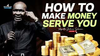 THIS MINDSET WILL MAKE YOU VERY WEALTHY & MONEY WILL SERVE YOU BY GOD - APOSTLE JOSHUA SELMAN