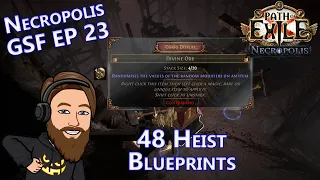 Running 48 Heist Blueprints - Self-Cast Exsanguinate Ascendant - Necropolis GSF EP 23