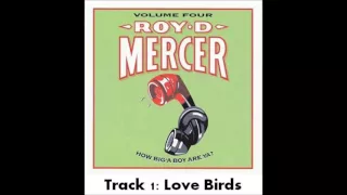 Roy D Mercer - Volume 4 - Track 1 - Love Birds