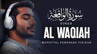 Murottal Merdu Surat Al Waqiah | Bacaan Al Quran yang Menenangkan Jiwa | Ngaji Merdu