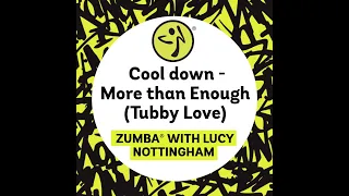 Cool Down | More Than Enough (Tubby Love) | Zumba With Lucy Nottingham