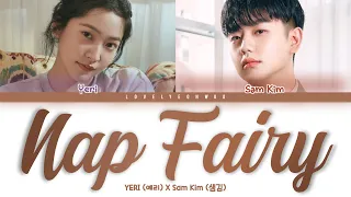 YERI (예리) X Sam Kim (샘김) – Nap Fairy (낮잠) Lyrics (Color Coded Han/Rom/Eng)