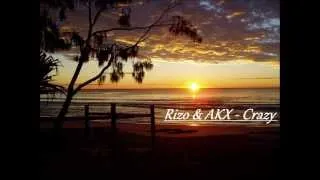 Rizo & AKX - Crazy