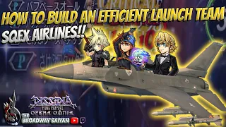 Dissidia Final Fantasy: Opera Omnia HOW TO BUILD AN EFFICIENT LAUNCH TEAM