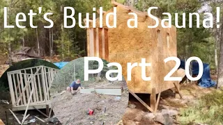 Building an Off-Grid Remote Cabin from SCRATCH Part 20: Sauna!