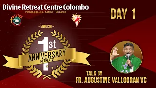 1st Anniversary Retreat - Day 1 | Talk by Fr. Augustine Vallooran VC | English | DRCColombo | 2022