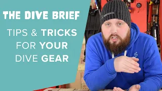 Tips & Tricks For Your Dive Gear | The Dive Brief