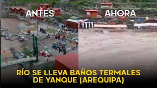 Arequipa: huaico y lluvias torrenciales destruyen baños termales de Puye, en Caylloma