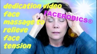 FACE MASSAGE to Relieve Face Tension - Dedication Video for a Special Friend
