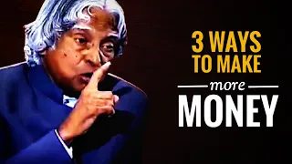 3 Ways To Make More Money  || Dr APJ Abdul Kalam Sir Quotes || Spread Positivity