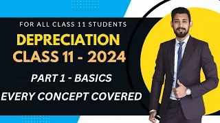 Depreciation | Class 11 | All Basics | Must Watch | Part 1