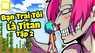 Người Yêu Tôi Là Titan Tập 2 : HIHA BIẾN THÀNH TITAN TẤN CÔNG YUMMIE 🥰🤣