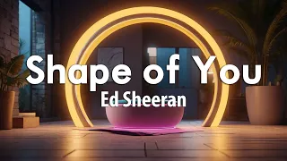 Ed Sheeran - Shape of You (Lyric Video)